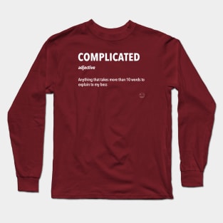 Complicated Sarcastic Definition Long Sleeve T-Shirt